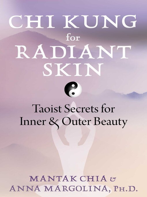 Title details for Chi Kung for Radiant Skin by Mantak Chia - Available